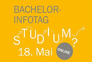 Einladung zum Bachelor-Infotag am 18. Mai auf gelbem Hintergrund